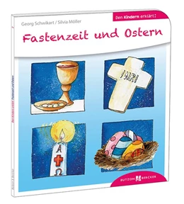 Abbildung von Schwikart / Möller | Fastenzeit und Ostern den Kindern erklärt | 1. Auflage | 2014 | beck-shop.de