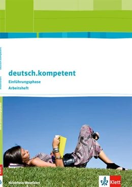 Abbildung von deutsch.kompetent. Ausgabe für Nordrhein--Westfalen. Arbeitsheft Einführungsphase | 1. Auflage | 2014 | beck-shop.de