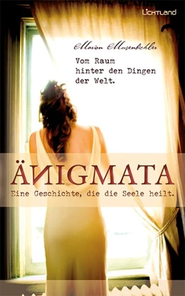 Abbildung von Musenbichler | Änigmata - Eine Geschichte, die die Seele heilt | 1. Auflage | 2014 | beck-shop.de