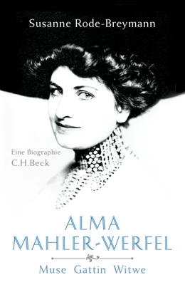 Abbildung von Rode-Breymann, Susanne | Alma Mahler-Werfel | 3. Auflage | 2019 | beck-shop.de