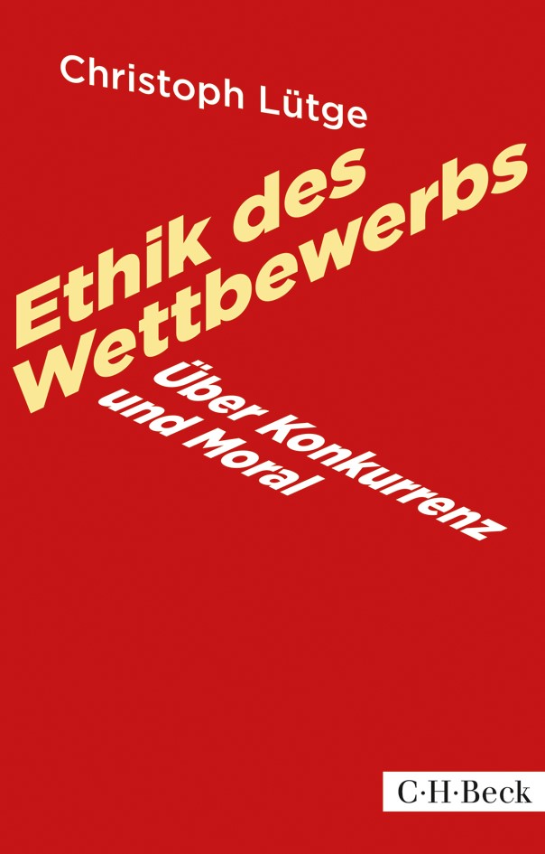 Cover: Lütge, Christoph, Ethik des Wettbewerbs