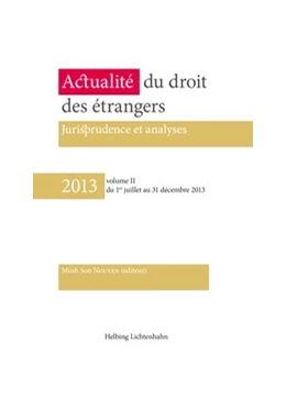 Abbildung von Nguyen | Actualités du droit des étrangers • 2013 volume II | 1. Auflage | 2014 | beck-shop.de