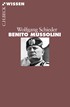 Cover: Schieder, Wolfgang, Benito Mussolini