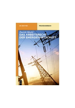 Abbildung von Mückl | Das Arbeitsrecht der Energiewirtschaft | 1. Auflage | 2015 | beck-shop.de
