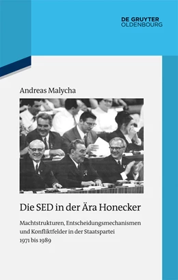 Abbildung von Malycha | Die SED in der Ära Honecker | 1. Auflage | 2014 | beck-shop.de