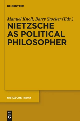 Abbildung von Knoll / Stocker | Nietzsche as Political Philosopher | 1. Auflage | 2014 | beck-shop.de