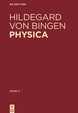 Abbildung von Hildegard von Bingen / Hildebrandt | Physica. Liber subtilitatum diversarum naturarum creaturarum | 1. Auflage | 2014 | beck-shop.de