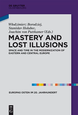 Abbildung von Borodziej / Holubec | Mastery and Lost Illusions | 1. Auflage | 2014 | beck-shop.de