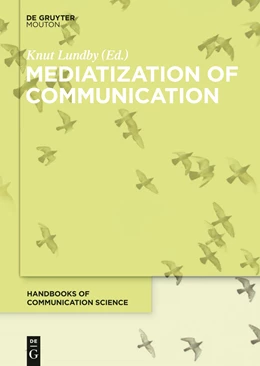 Abbildung von Lundby | Mediatization of Communication | 1. Auflage | 2014 | beck-shop.de