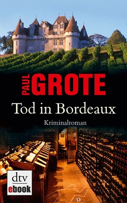 Abbildung von Grote | Tod in Bordeaux | 1. Auflage | 2014 | beck-shop.de