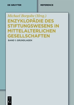 Abbildung von Borgolte | Enzyklopädie des Stiftungswesens in mittelalterlichen Gesellschaften | 1. Auflage | 2014 | beck-shop.de
