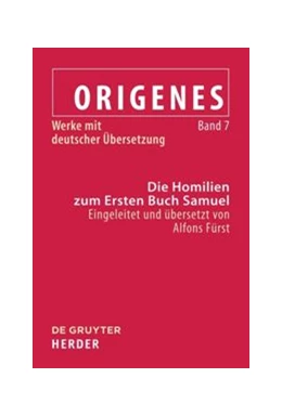 Abbildung von Origenes / Fürst | Die Homilien zum Ersten Buch Samuel | 1. Auflage | 2014 | beck-shop.de