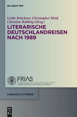 Abbildung von Brückner / Meid | Literarische Deutschlandreisen nach 1989 | 1. Auflage | 2014 | beck-shop.de