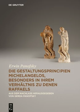 Abbildung von Panofsky | Die Gestaltungsprincipien Michelangelos, besonders in ihrem Verhältnis zu denen Raffaels | 1. Auflage | 2014 | beck-shop.de