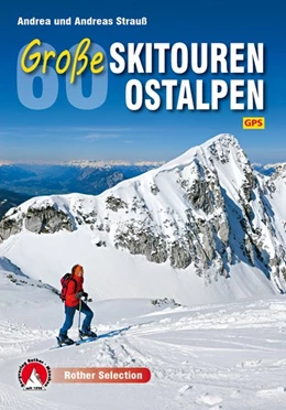 Abbildung von Strauß | 60 Große Skitouren Ostalpen | 1. Auflage | 2014 | beck-shop.de