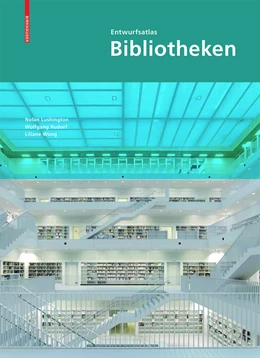 Abbildung von Lushington / Rudorf | Entwurfsatlas Bibliotheken | 1. Auflage | 2016 | beck-shop.de