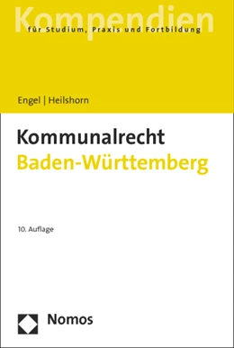 Abbildung von Engel / Heilshorn | Kommunalrecht Baden-Württemberg | 10. Auflage | 2015 | beck-shop.de