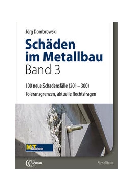 Abbildung von Dombrowski | Schäden im Metallbau - Band 3 | 1. Auflage | 2014 | beck-shop.de