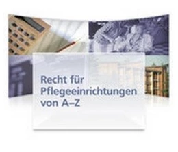 Abbildung von Recht für Pflegeeinrichtungen von A-Z • online | 1. Auflage | | beck-shop.de