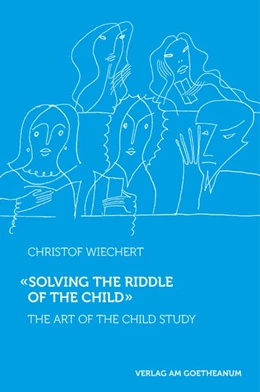 Abbildung von Wiechert | Solving the Riddle of the Child ... | 2. Auflage | 2014 | beck-shop.de