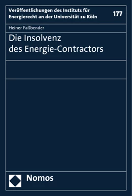 Abbildung von Faßbender | Die Insolvenz des Energie-Contractors | 1. Auflage | 2014 | 177 | beck-shop.de