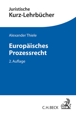 Abbildung von Thiele | Europäisches Prozessrecht | 2. Auflage | 2014 | beck-shop.de