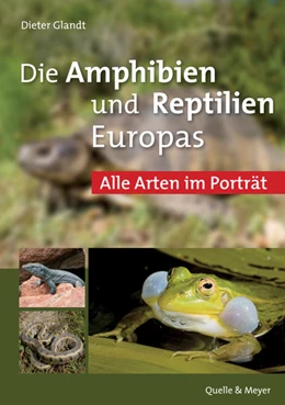 Abbildung von Glandt | Die Amphibien und Reptilien Europas | 2. Auflage | 2015 | beck-shop.de