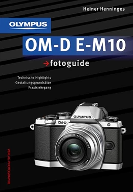 Abbildung von Henninges | Olympus OM-D E-M10 fotoguide | 1. Auflage | 2014 | beck-shop.de