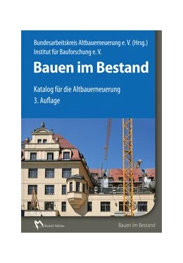 Abbildung von Institut für Bauforschung e. V. (IFB) | Bauen im Bestand | 3. Auflage | 2015 | beck-shop.de