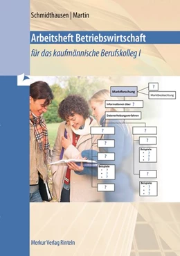 Abbildung von Martin / Schmidthausen | Arbeitsheft Betriebswirtschaft für das kaufmännische Berufskolleg I - Baden-Württemberg | 2. Auflage | 2016 | beck-shop.de