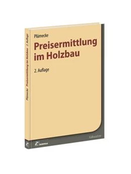 Abbildung von Neuenhagen / Grau | Plümecke - Preisermittlung im Holzbau | 2. Auflage | 2014 | beck-shop.de