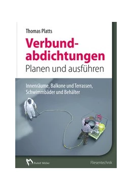 Abbildung von Platts | Abdichtungen im Verbund - Planen und Ausführen | 1. Auflage | 2019 | beck-shop.de