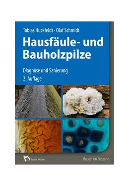 Abbildung von Huckfeldt / Schmidt | Hausfäule- und Bauholzpilze | 2. Auflage | 2015 | beck-shop.de