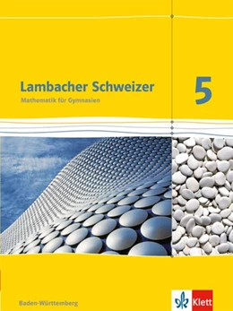 Abbildung von Lambacher Schweizer. 5. Schuljahr. Schülerbuch. Neubearbeitung. Baden-Württemberg | 1. Auflage | 2014 | beck-shop.de