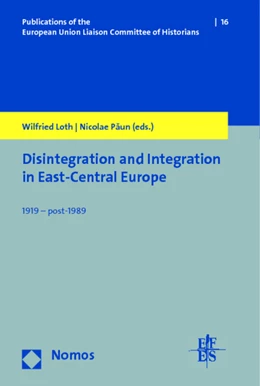 Abbildung von Loth / Paun (Hrsg.) | Disintegration and Integration in East-Central Europe | 1. Auflage | 2014 | 16 | beck-shop.de