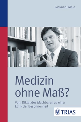 Abbildung von Maio | Medizin ohne Maß? | 1. Auflage | 2014 | beck-shop.de