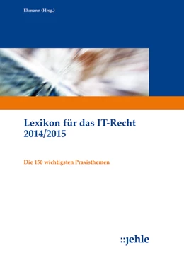 Abbildung von Ehmann | Lexikon für das IT-Recht 2014/2015 | 5. Auflage | 2014 | beck-shop.de
