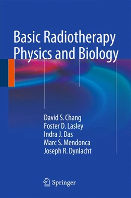 Abbildung von Chang / Lasley | Basic Radiotherapy Physics and Biology | 1. Auflage | 2014 | beck-shop.de