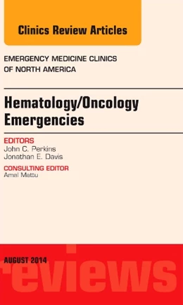 Abbildung von Perkins | Hematology/Oncology Emergencies, An Issue of Emergency Medicine Clinics of North America | 1. Auflage | 2014 | beck-shop.de