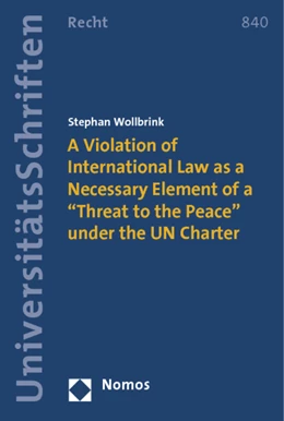 Abbildung von Wollbrink | A Violation of International Law as a Necessary Element of a | 1. Auflage | 2014 | 840 | beck-shop.de