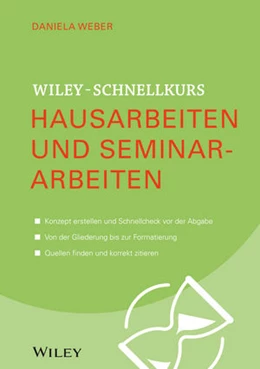 Abbildung von Weber | Wiley-Schnellkurs Hausarbeiten und Seminararbeiten | 1. Auflage | 2014 | beck-shop.de