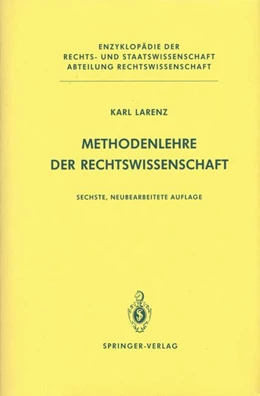 Abbildung von Larenz | Methodenlehre der Rechtswissenschaft | 6. Auflage | 2014 | beck-shop.de