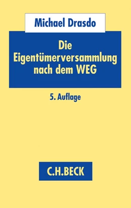 Abbildung von Drasdo | Die Eigentümerversammlung nach dem WEG | 5. Auflage | 2014 | beck-shop.de