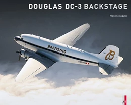 Abbildung von Agullo | Douglas DC-3 Backstage | 1. Auflage | 2015 | beck-shop.de