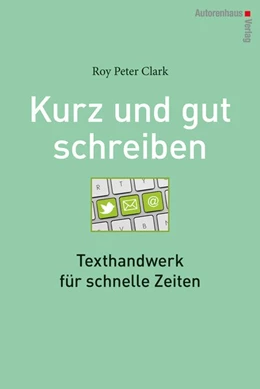 Abbildung von Clark | Kurz & gut schreiben | 1. Auflage | 2014 | beck-shop.de
