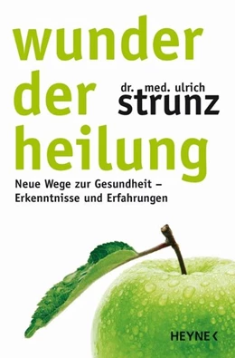 Abbildung von Strunz | Wunder der Heilung | 1. Auflage | 2015 | beck-shop.de