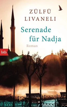 Abbildung von Livaneli | Serenade für Nadja | 1. Auflage | 2015 | beck-shop.de