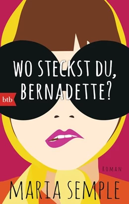 Abbildung von Semple | Wo steckst du, Bernadette? | 1. Auflage | 2015 | beck-shop.de