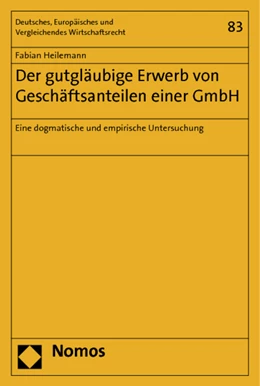 Abbildung von Heilemann | Der gutgläubige Erwerb von Geschäftsanteilen einer GmbH | 1. Auflage | 2014 | 83 | beck-shop.de