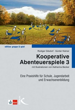 Abbildung von Gilsdorf / Kistner | Kooperative Abenteuerspiele 3 | 1. Auflage | 2013 | beck-shop.de